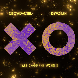 อัลบัม Take Over The World ศิลปิน Crowd+Ctrl