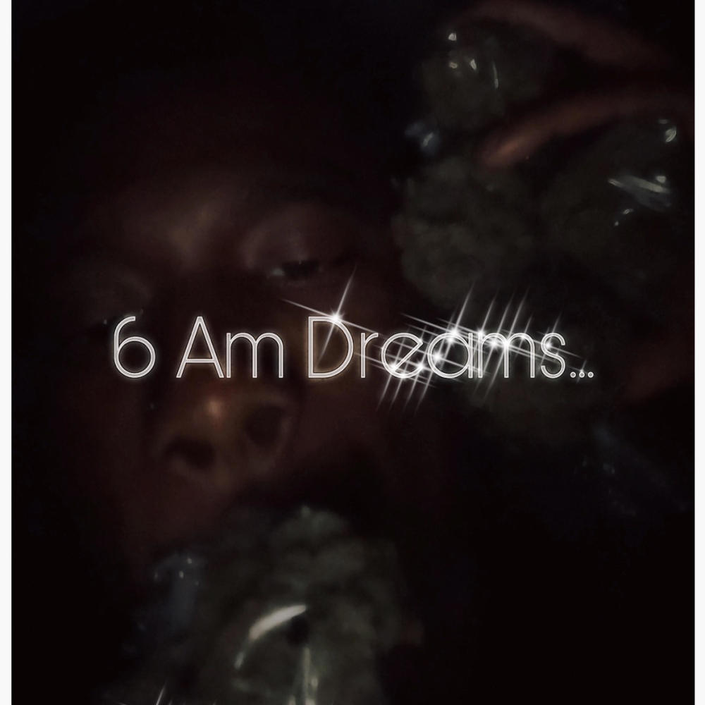 6 AM Dreams (Explicit)