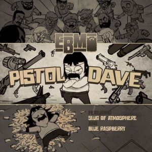 อัลบัม Pistol Dave (feat. Atmosphere & Blue Raspberry) ศิลปิน Epic Beard Men
