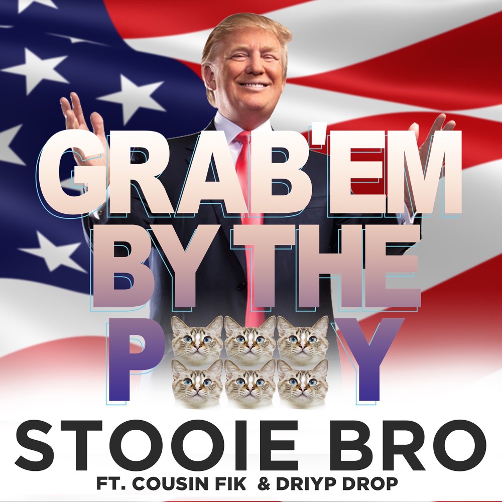 Grab 'Em by the Pussy (Explicit)
