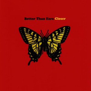 收聽Better Than Ezra的Closer歌詞歌曲