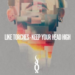 อัลบัม Keep Your Head High (Deluxe) ศิลปิน Like Torches