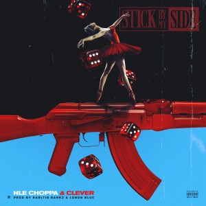 ดาวน์โหลดและฟังเพลง Stick By My Side (Explicit) พร้อมเนื้อเพลงจาก NLE Choppa