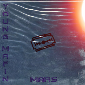Listen to Mars (Explicit) song with lyrics from YOUNG MAFIN
