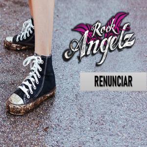 Listen to Renunciar song with lyrics from Rock Angelz