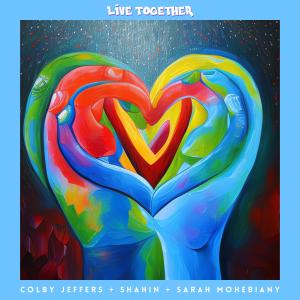 收聽Colby Jeffers的Live Together (feat. Sarah Mohebiany)歌詞歌曲