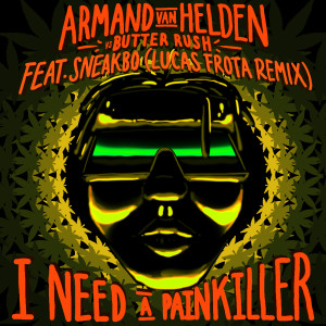 ดาวน์โหลดและฟังเพลง I Need A Painkiller (Armand Van Helden Vs. Butter Rush / Lucas Frota Remix) พร้อมเนื้อเพลงจาก Armand Van Helden