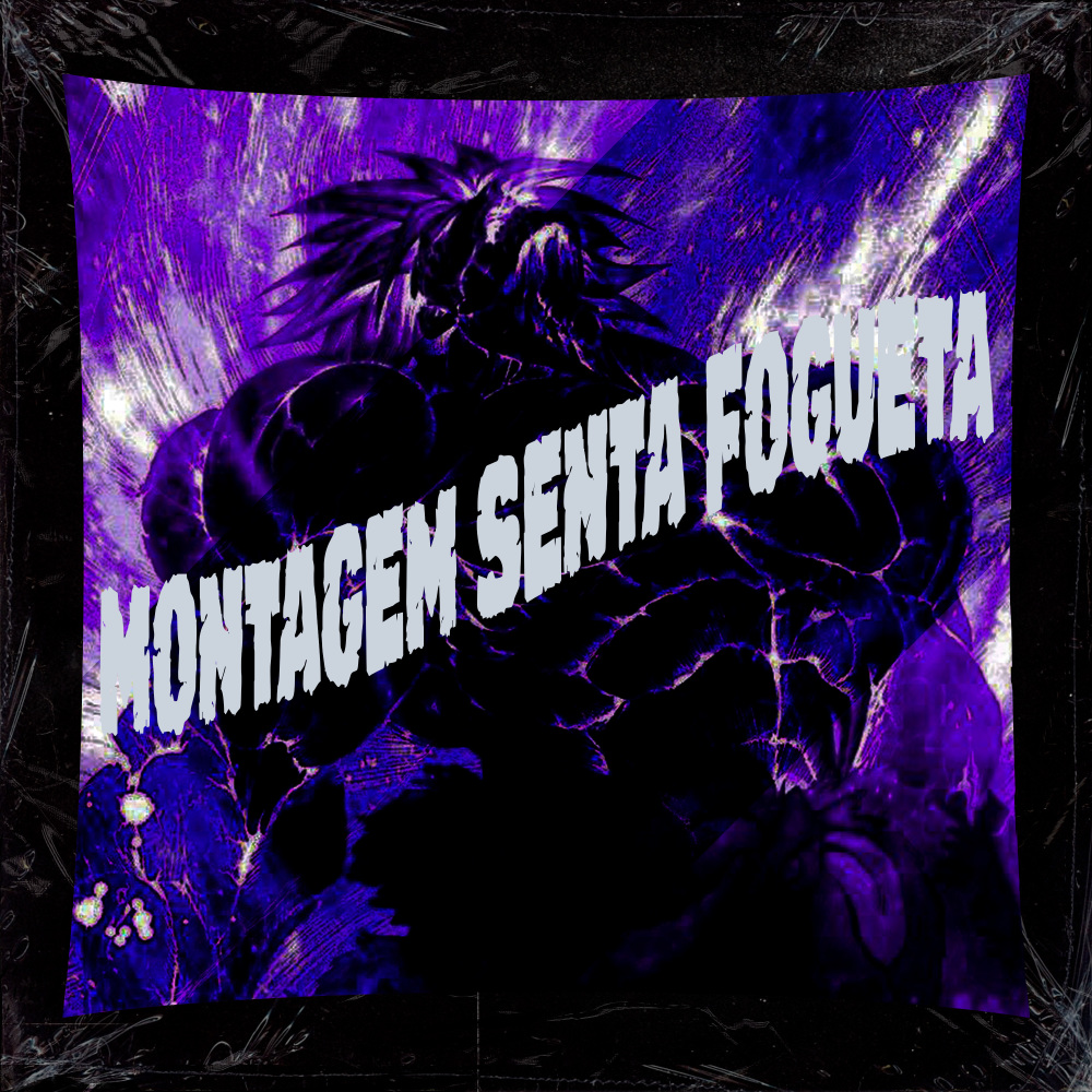 MONTAGEM SENTA FOGUETA (Super Slowed)
