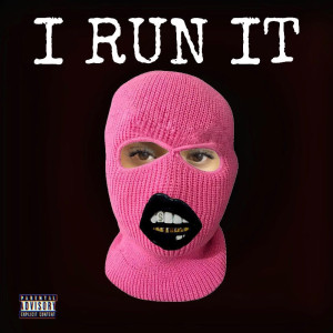 Listen to I Run It (Explicit) song with lyrics from Keya