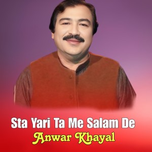 Album Sta Yari Ta Me Salam De from Anwar Khayal