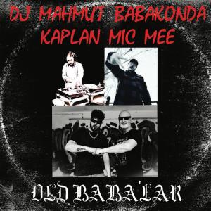 Dengarkan Old Baba'lar (Explicit) lagu dari DJ Mahmut dengan lirik