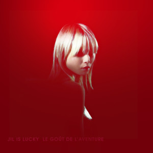 Album Le goût de l'aventure oleh Jil Is Lucky