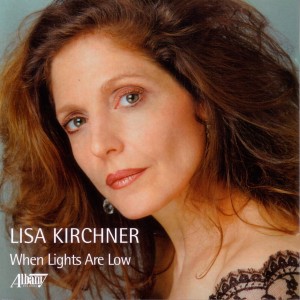ดาวน์โหลดและฟังเพลง When Lights Are Low พร้อมเนื้อเพลงจาก Lisa Kirchner