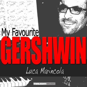 อัลบัม My Favourite Gershwin ศิลปิน Luca Marincola