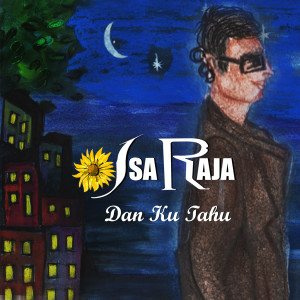 Album Dan Ku Tahu oleh Isa Raja