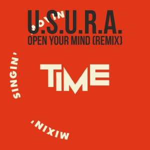 收聽U.S.U.R.A.的Open Your Mind (Chart Remix)歌詞歌曲