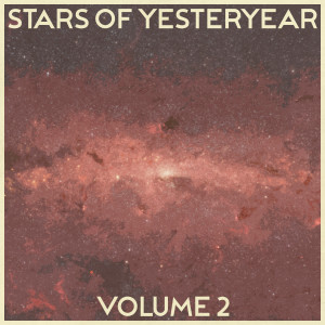Various Artists的專輯Stars of Yesteryear, Vol. 2