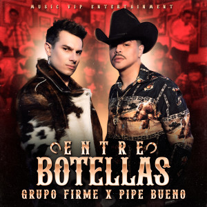 Listen to Entre Botellas song with lyrics from Grupo Firme