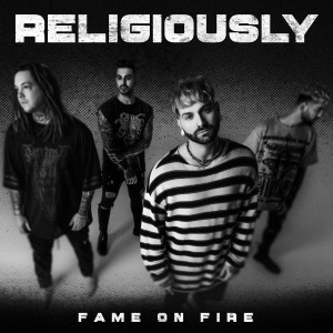 อัลบัม Religiously ศิลปิน Fame on Fire