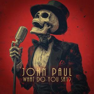 收聽John Paul的What Do You Say? (feat. Liberty Watts)歌詞歌曲