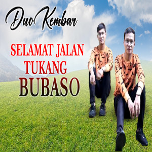 Album Selamat Jalan Tukang Bubaso oleh Duo Kembar