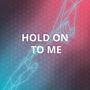Patch Crowe的專輯Hold On to Me