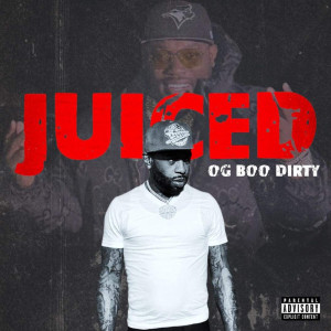 OG Boo Dirty的專輯Juiced (Explicit)