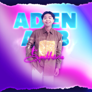 Listen to Syaikhona song with lyrics from Aden AnB