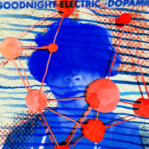 Dengarkan lagu -Dopamin nyanyian Goodnight Electric dengan lirik