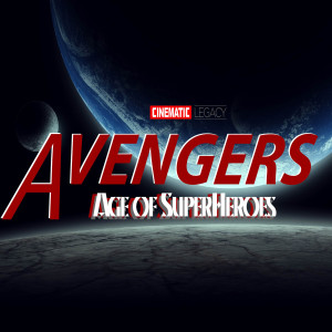 Album Avengers: Age of Superheroes oleh Cinematic Legacy