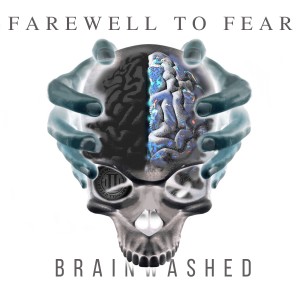 Farewell to Fear的专辑Brainwashed
