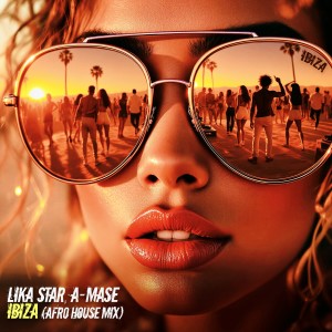 Lika Star的专辑IBIZA (Afro House Mix)