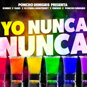 收聽Poncho De Nigris的YO NUNCA NUNCA (Explicit)歌詞歌曲