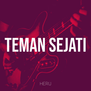 Listen to Teman Sejati song with lyrics from Heru