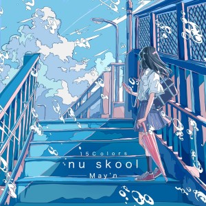 Album 15Colors -nu skool- from May'n