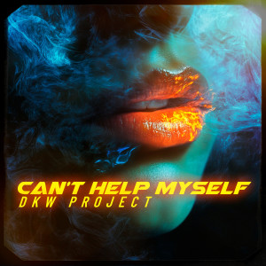 Album Can't Help Myself from Dkw Project