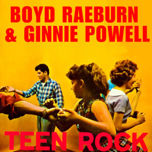 Boyd Raeburn的專輯Teen Rock