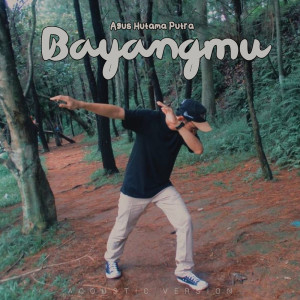 Agus Hutama Putra的专辑Bayangmu (Acoustic Version)