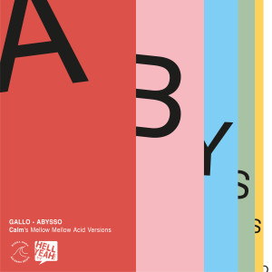 Listen to Abysso (Calm's Mellow Mellow Acid Dub) song with lyrics from Gallo (Berlin)