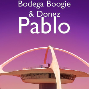 Listen to Pablo (Explicit) song with lyrics from Bodega Boogie