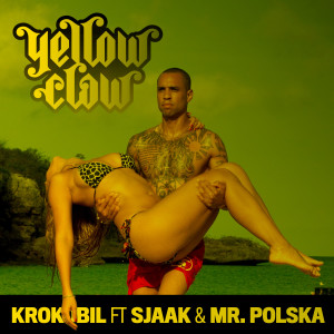 Dengarkan Krokobil (FeestDJRuud Remix) lagu dari Yellow Claw dengan lirik