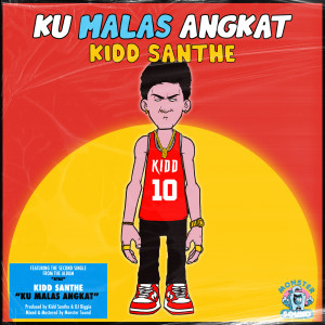 收聽Kidd Santhe的Ku Malas Angkat歌詞歌曲