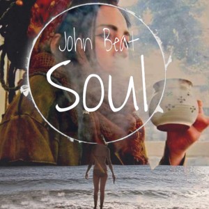 ดาวน์โหลดและฟังเพลง Soul พร้อมเนื้อเพลงจาก John Beat