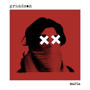 收聽Grandson的Maria歌詞歌曲