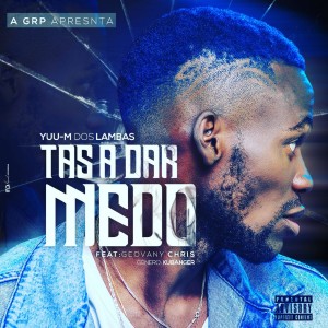 收聽Yuu-M Dos Lambas的Tas a Dar Medo (Explicit)歌詞歌曲