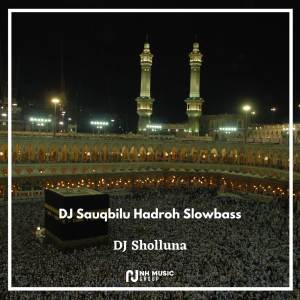 DJ Sholluna的专辑DJ Sauqbilu Hadroh Slowbass