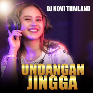 Album UNDANGAN JINGGA oleh DJ NOVI THAILAND