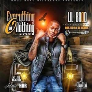 อัลบัม Everything or Nothing (Explicit) ศิลปิน Lil Brod
