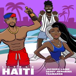 Jacques Laine的专辑Little Haiti (feat. Seddy Hendrinx & Teamarrr) (Explicit)