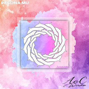Listen to PesonaMu song with lyrics from AoC Worship